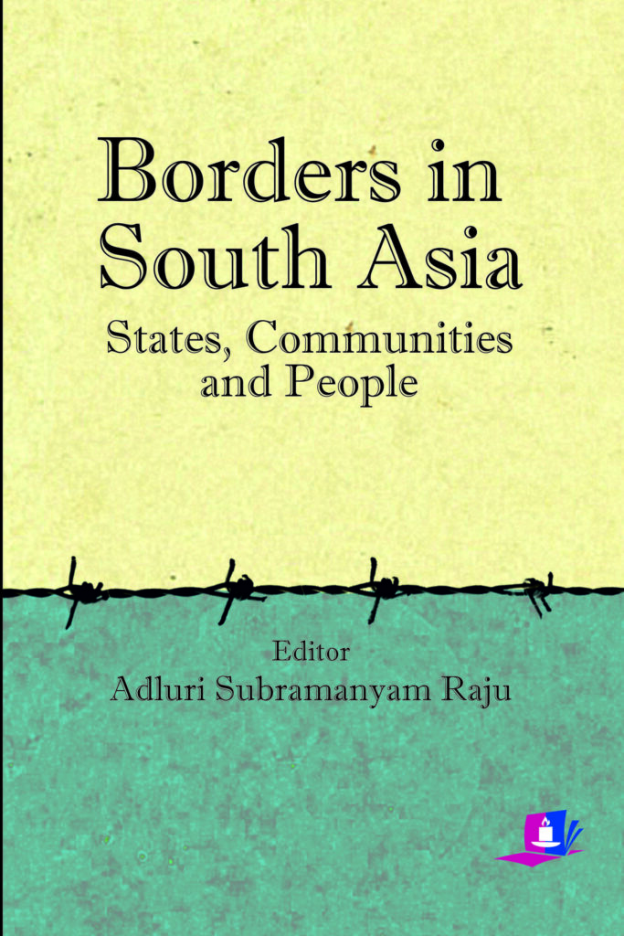 Borders in South Asia: States, Communities and People