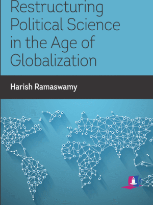 Restructuring Political Science in Age of Globalisation