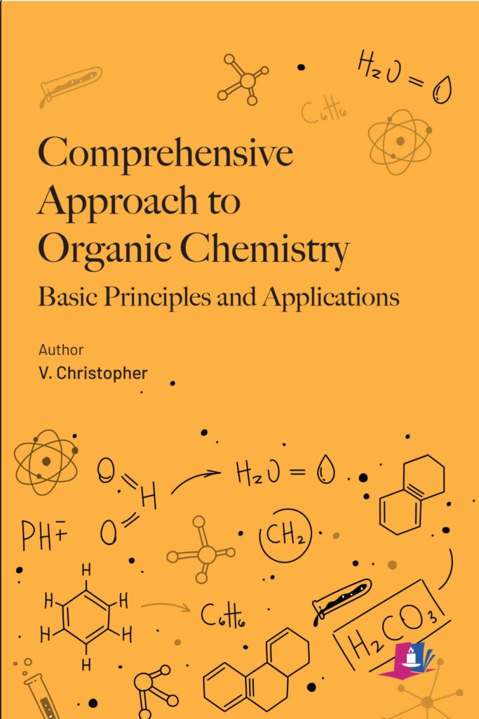 Comprehensive Approach to Organic Chemistry: Basic Principles and Application