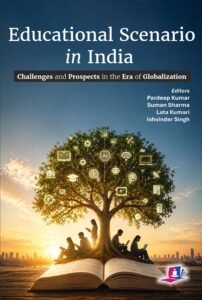 Educational Scenario in India: Challenges and Prospects in the Era of Globalization