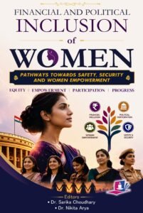 Financial And Political Inclusion of Women: Pathways Towards Safety, Security and Women Empowerment